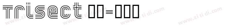 Trisect 常规字体转换